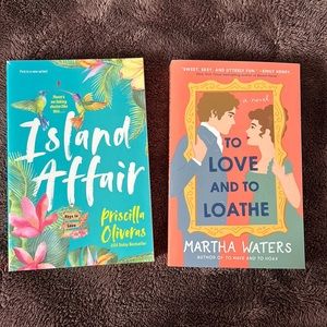 Island affair by Priscilla Oliveras and to love and to loathe by Martha Waters